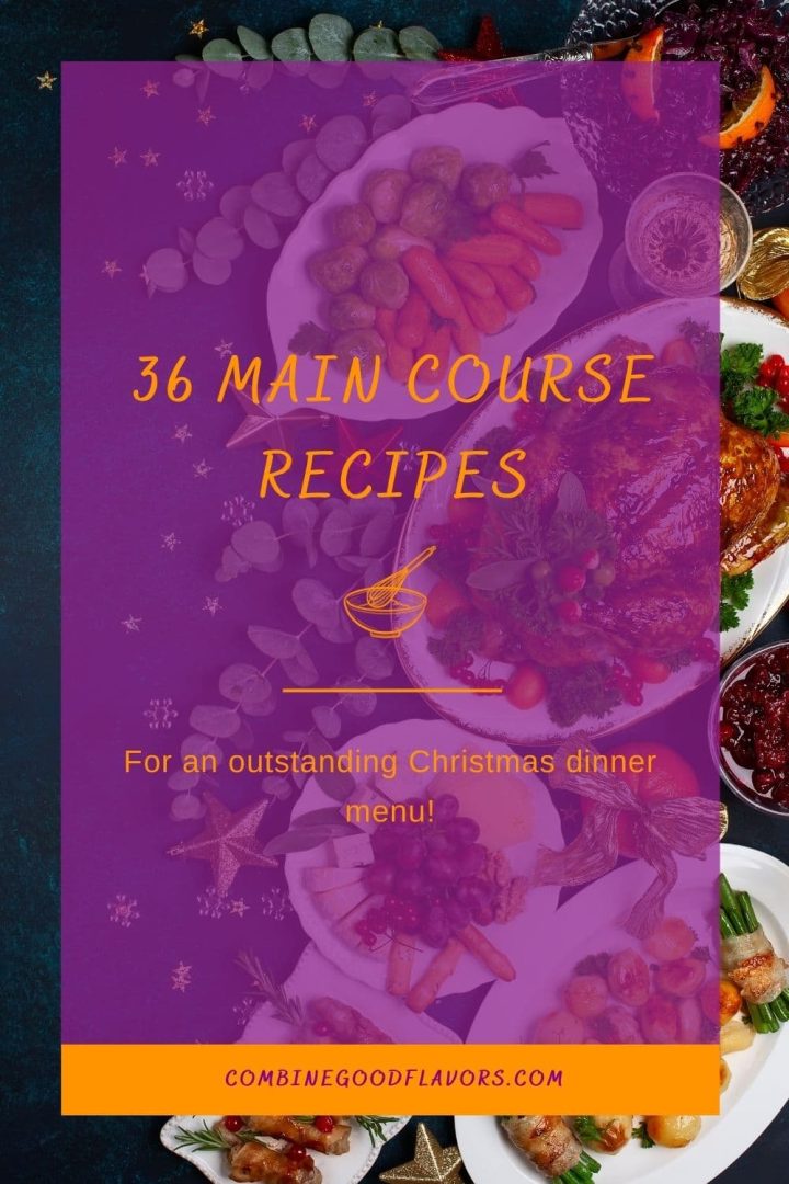 36 Christmas Dinner Main Course Recipes