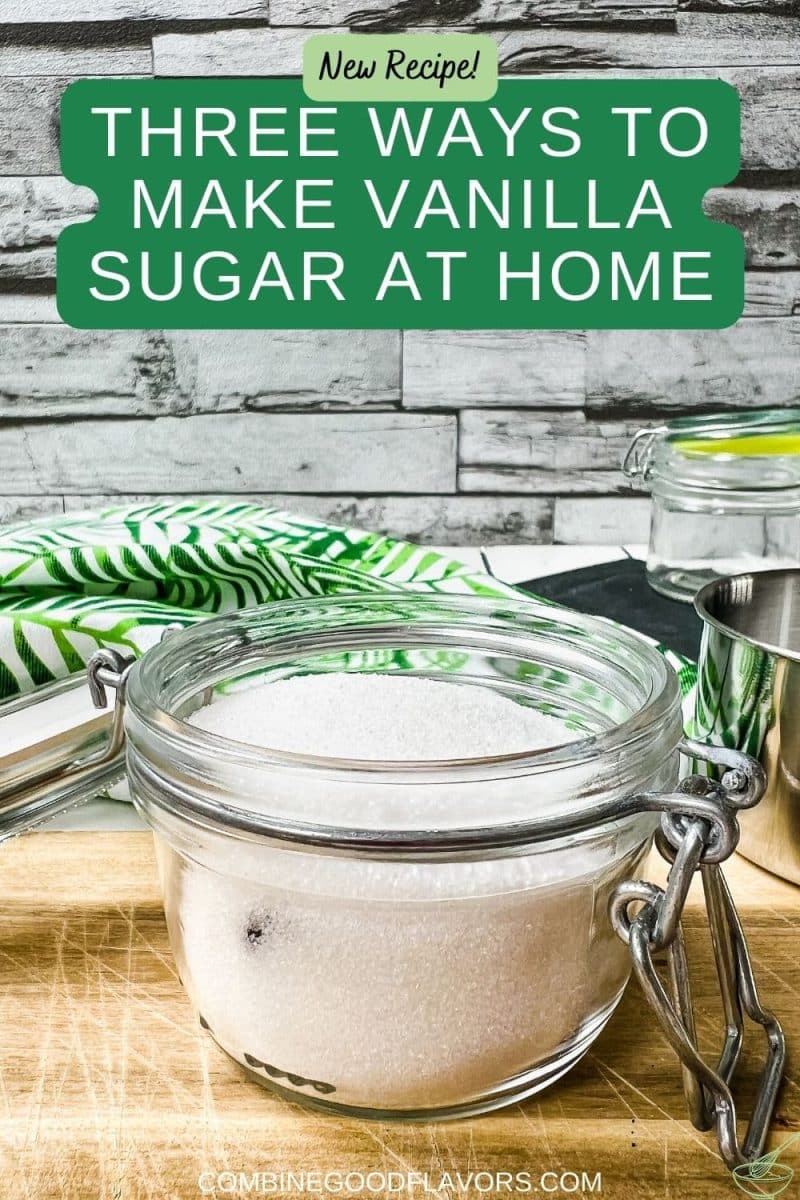 three-ways-to-make-vanilla-sugar-at-home-combinegoodflavors