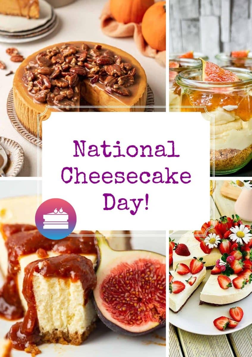 National Cheesecake Day - Interesting facts and delicious recipes about America's most beloved dessert.