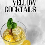 40 Yellow Cocktail Recipes