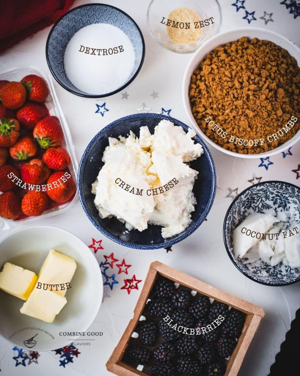 Ingredients for 4th of july tart - cream cheese, butter, dextrose, coconut fat, lemon zest, lotus biscoff cookie crumbs, blackberries, and strawberries.