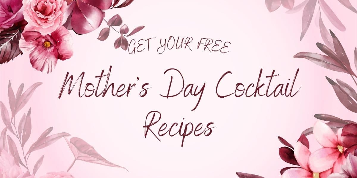 Free Mother's Day Cocktail Recipes