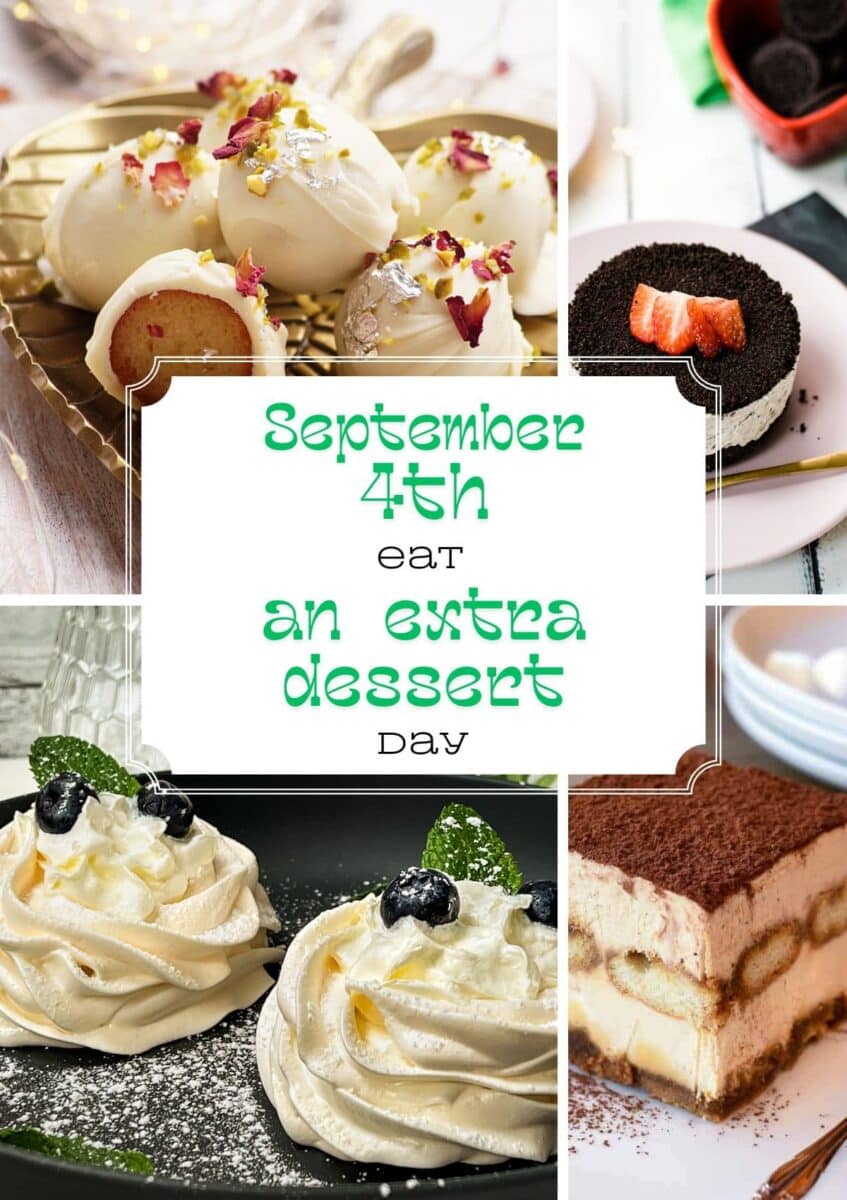 Celebrate Eat an Extra Dessert Day on September 4th!