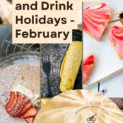 February's Food & Drink Holidays to Savor