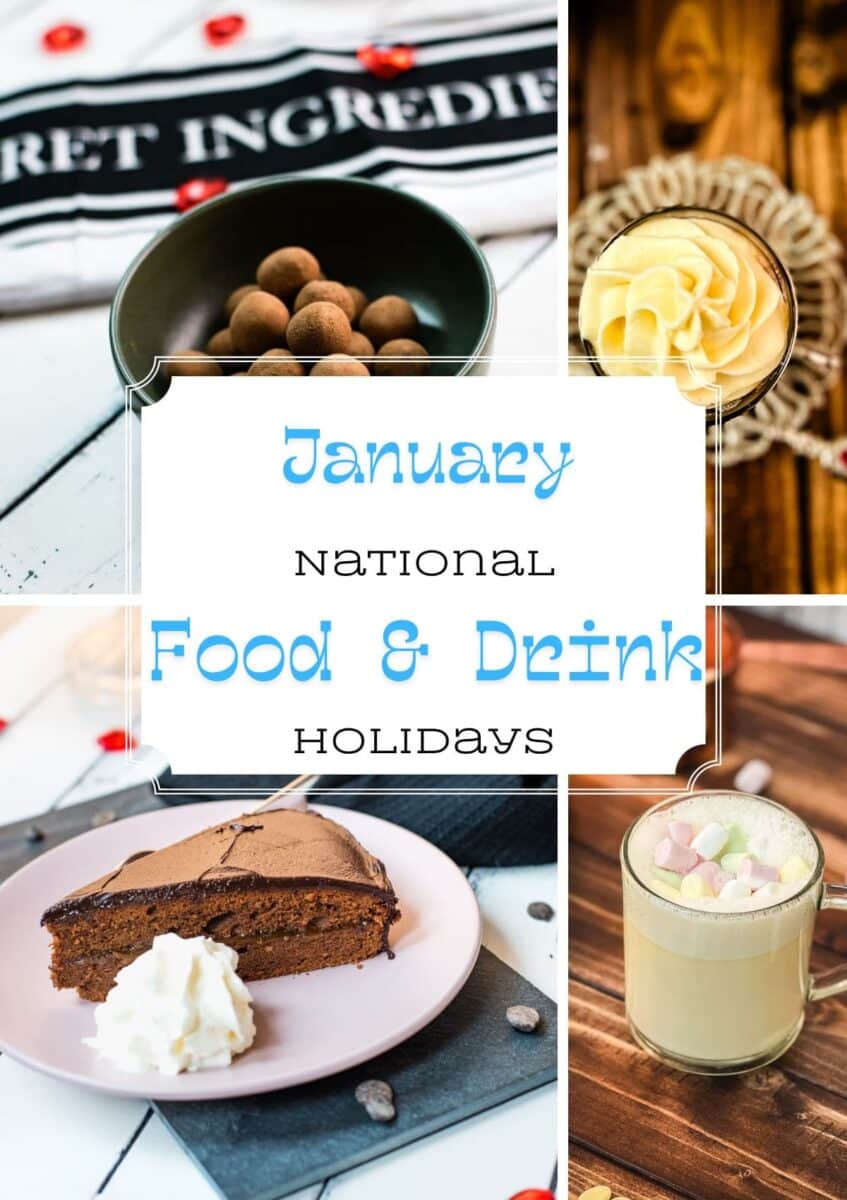 From rich desserts to warm drinks, January is full of tasty national food and drink holidays. Get inspired with ideas to celebrate each day deliciously and plan your cozy winter menu!