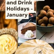 From rich desserts to warm drinks, January is full of tasty national food and drink holidays. Get inspired with ideas to celebrate each day deliciously and plan your cozy winter menu!