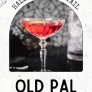 Old Pal cocktail with bourbon, Campari, dry vermouth, lemon zest.